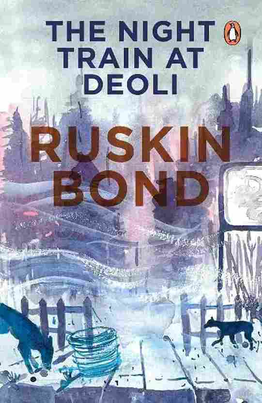The Night Train at Deoli and Other Stories  – Ruskin Bond