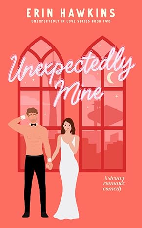 Unexpectedly Mine (Paperback) - Erin Hawkins