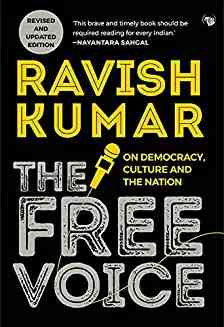 The Free Voice: On Democracy, Culture and the Nation (Paperbck) - Ravish Kumar - 99BooksStore