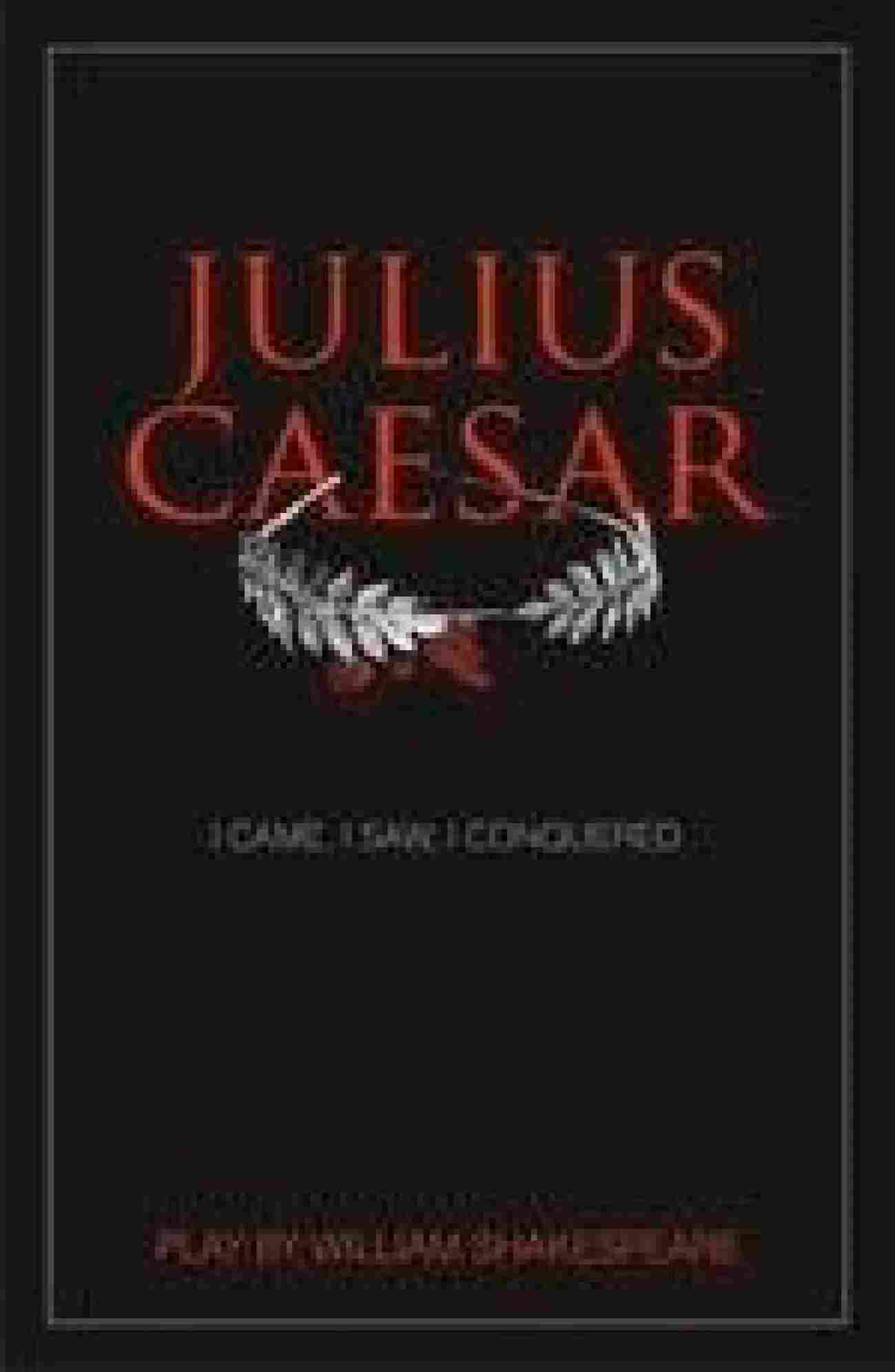 Julius Caesar  –  by William Shakespeare  -