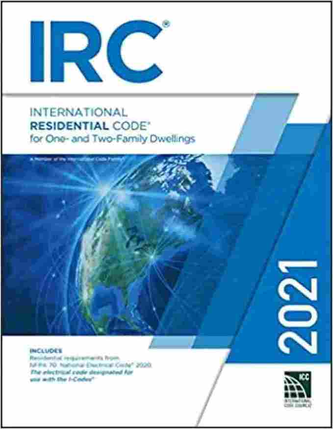 International Residential Code for One and Two-Family Dwellings 2021  - International Code Council