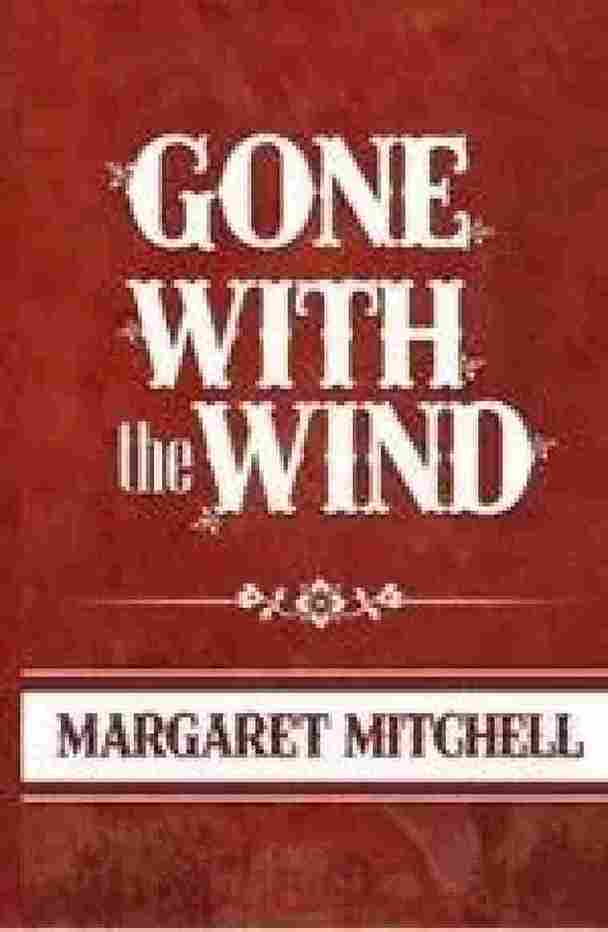 Gone with the wind- by Margaret Mitchell