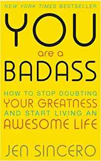 You Are a Badass: How to Stop Doubting Your Greatness and Start Living an Awesome Life (Paperback) - 99BooksStore