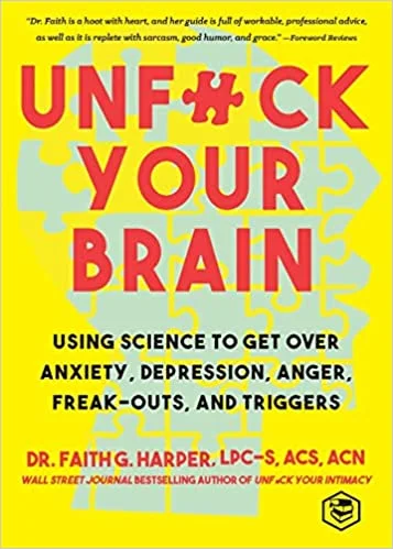 Unf*ck Your Brain (Paperback)- Dr Faith G Harper