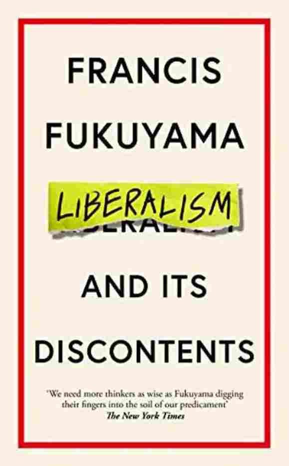Liberalism and its Discontents  - Francis Fukuyama