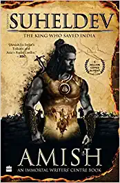 Legend of Suheldev: The King Who Saved India (Paperback ) -Amish Tripathi - 99BooksStore