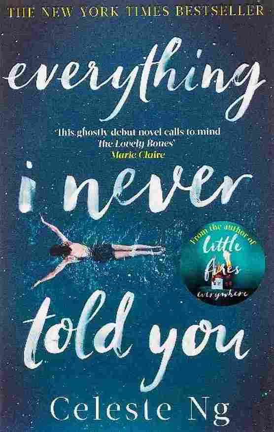 Everything I Never Told You  - Celeste Ng