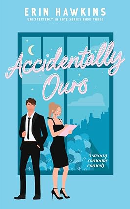 Accidentally Ours (Paperback) - Tessa Bailey
