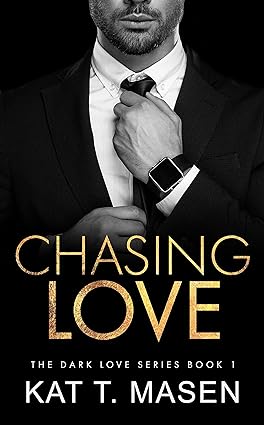 Chasing Love (Paperback) by Kat T Masen