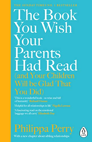 The Book You Wish Your Parents Had Read Paperback  by Philippa Perry (Author)
