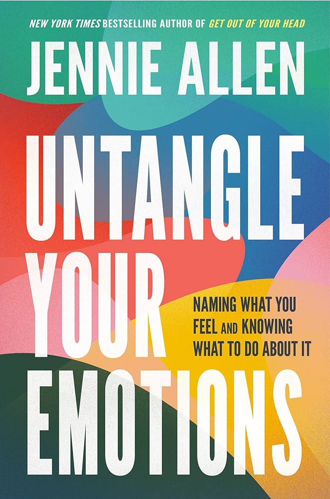 Untangle Your Emotions  Paperback by Jennie Allen