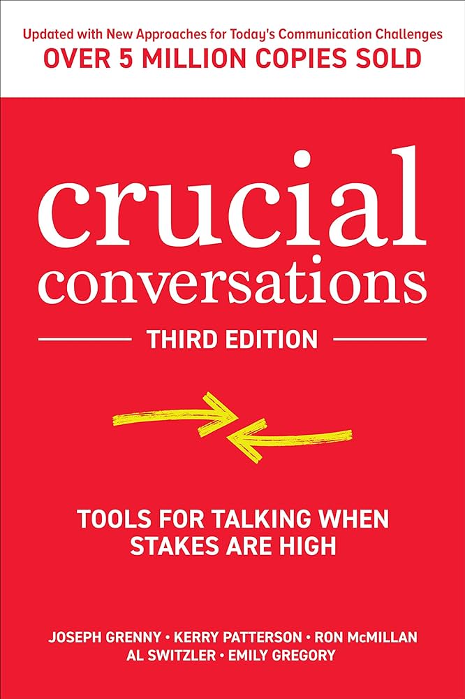 CRUCIAL CONVERSATIONS Paperback by Joseph Grenny (Author), Kerry Patterson (Author), Ron McMillan (Author), Al Switzler (Author),