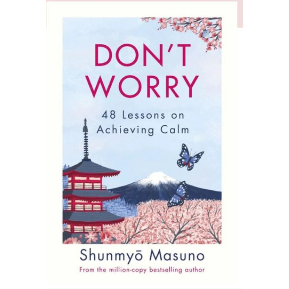 Don't Worry PAPERBACK by Shunmyo Masuno (Author)