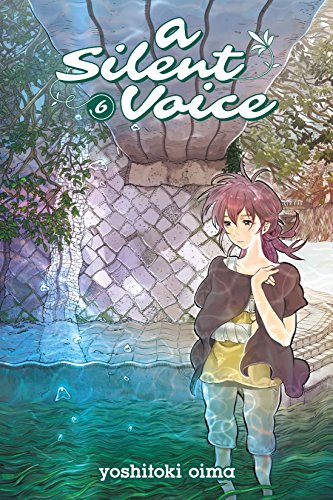 A Silent Voice 6 Paperback by Yoshitoki Oima (Illustrator)
