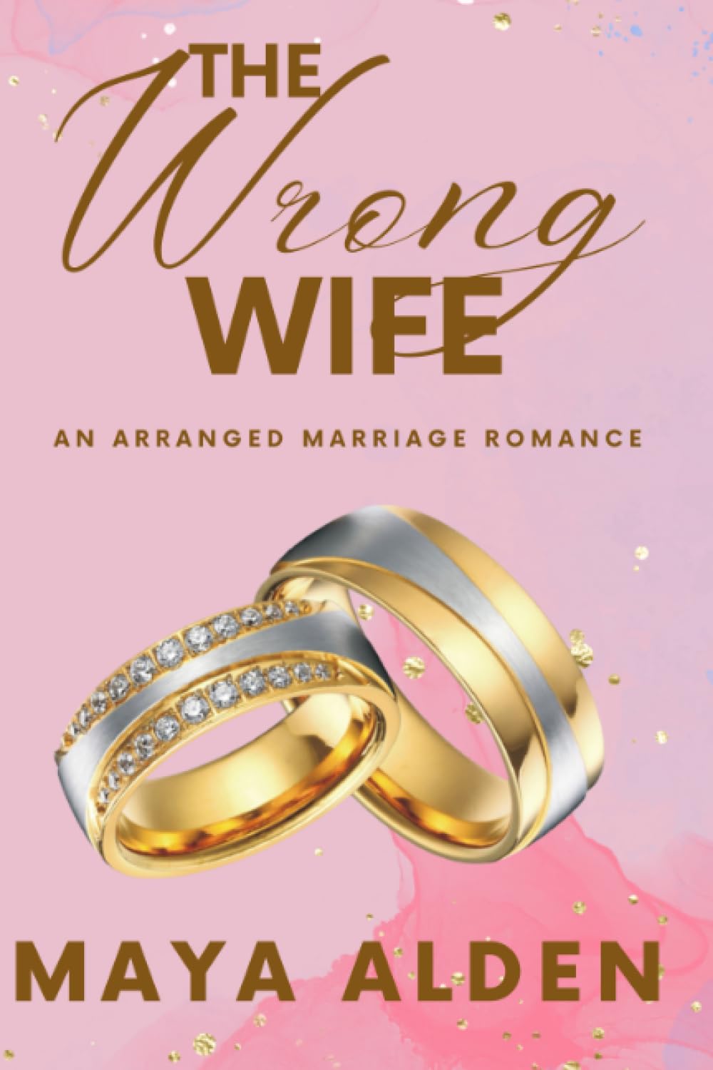 The Wrong Wife by Maya Alden (Author)  PAPERBACK