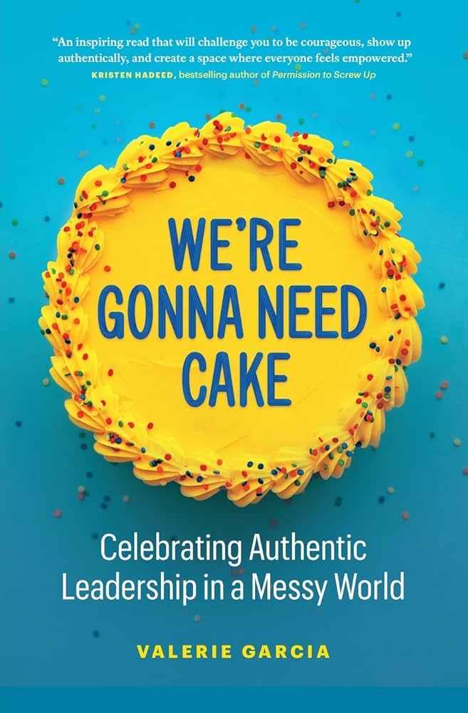We're Gonna Need Cake PAPERBACK by Valerie Garcia (Author)