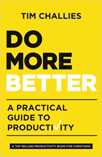 Do More Better (Paperback) - Tim Challies