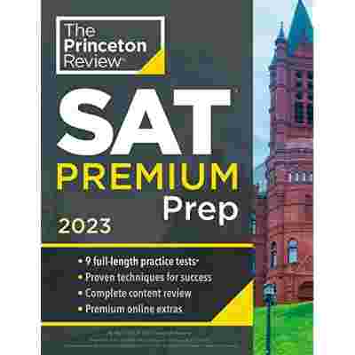 Princeton Review SAT Premium Prep, 2023: 9 Practice Tests + Review & Techniques + Online Tools (College Test Preparation) Paperback – Import, 7 June 2022