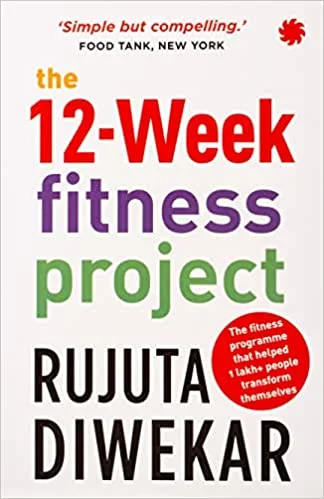 The 12-Week Fitness Project (Paperback)- Rujuta Diwekar