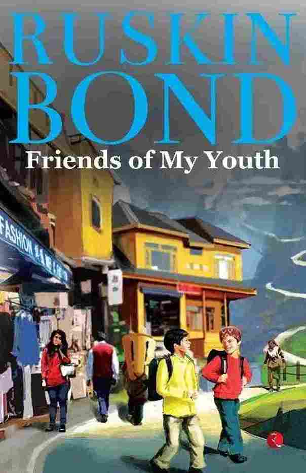 Friends of my youth (Paperback) - Ruskin Bond