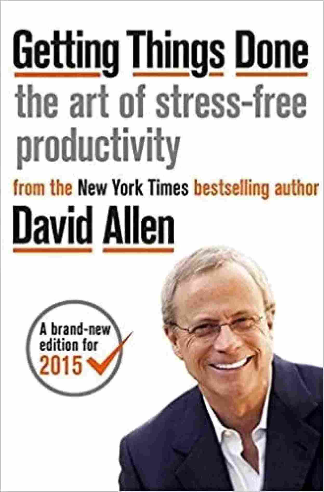 Getting Things Done: The Art of Stress-free Productivity (Paperback) - David Allen - 99BooksStore