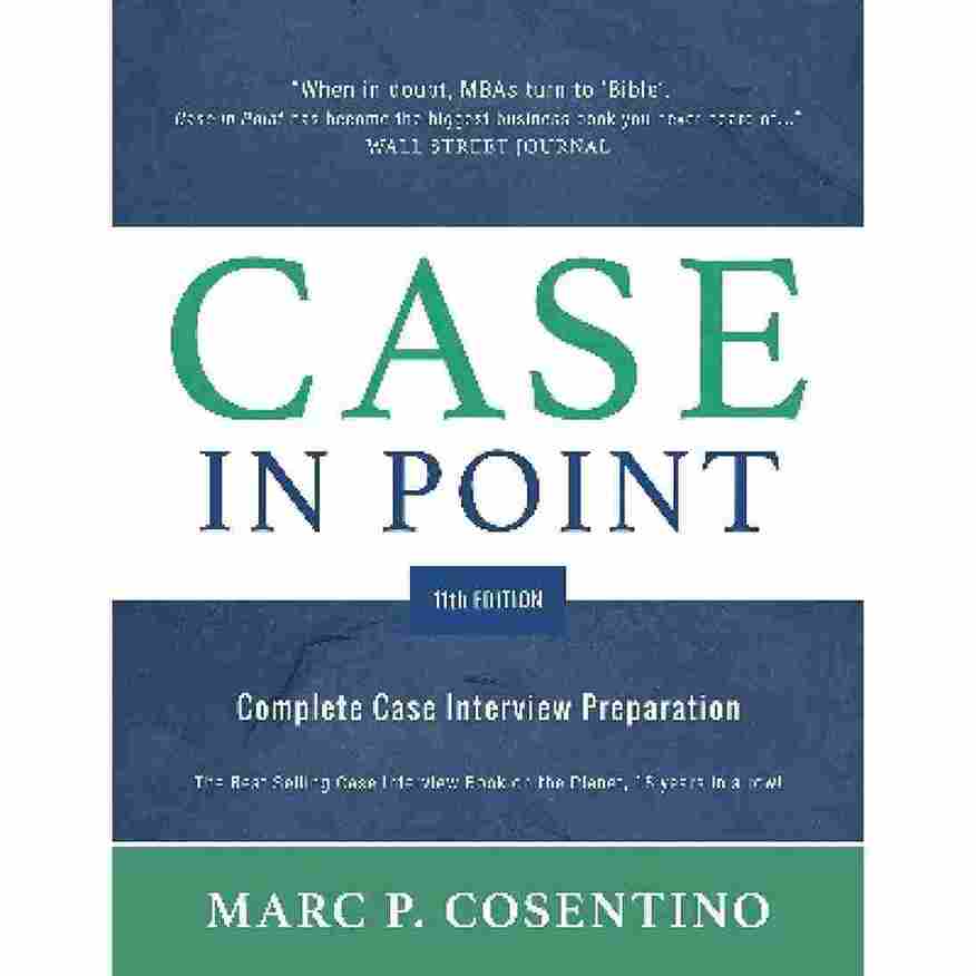 Case in Point 11 Edition: Complete Case Interview Preparation  - Marc Patrick Cosentino