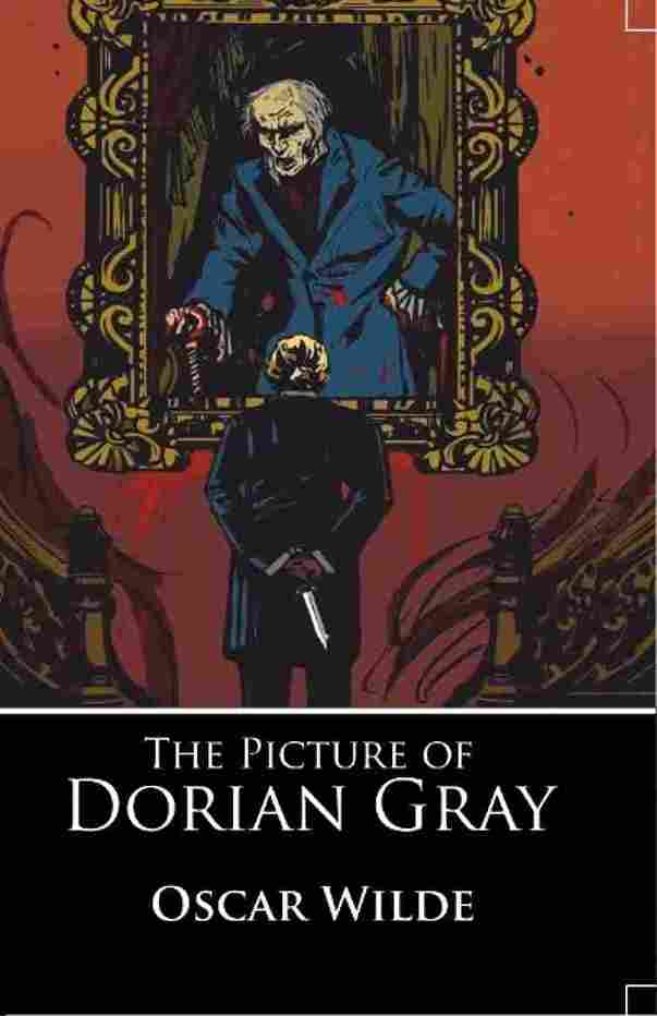 The Picture of Dorian Gray  – by Oscar Wilde