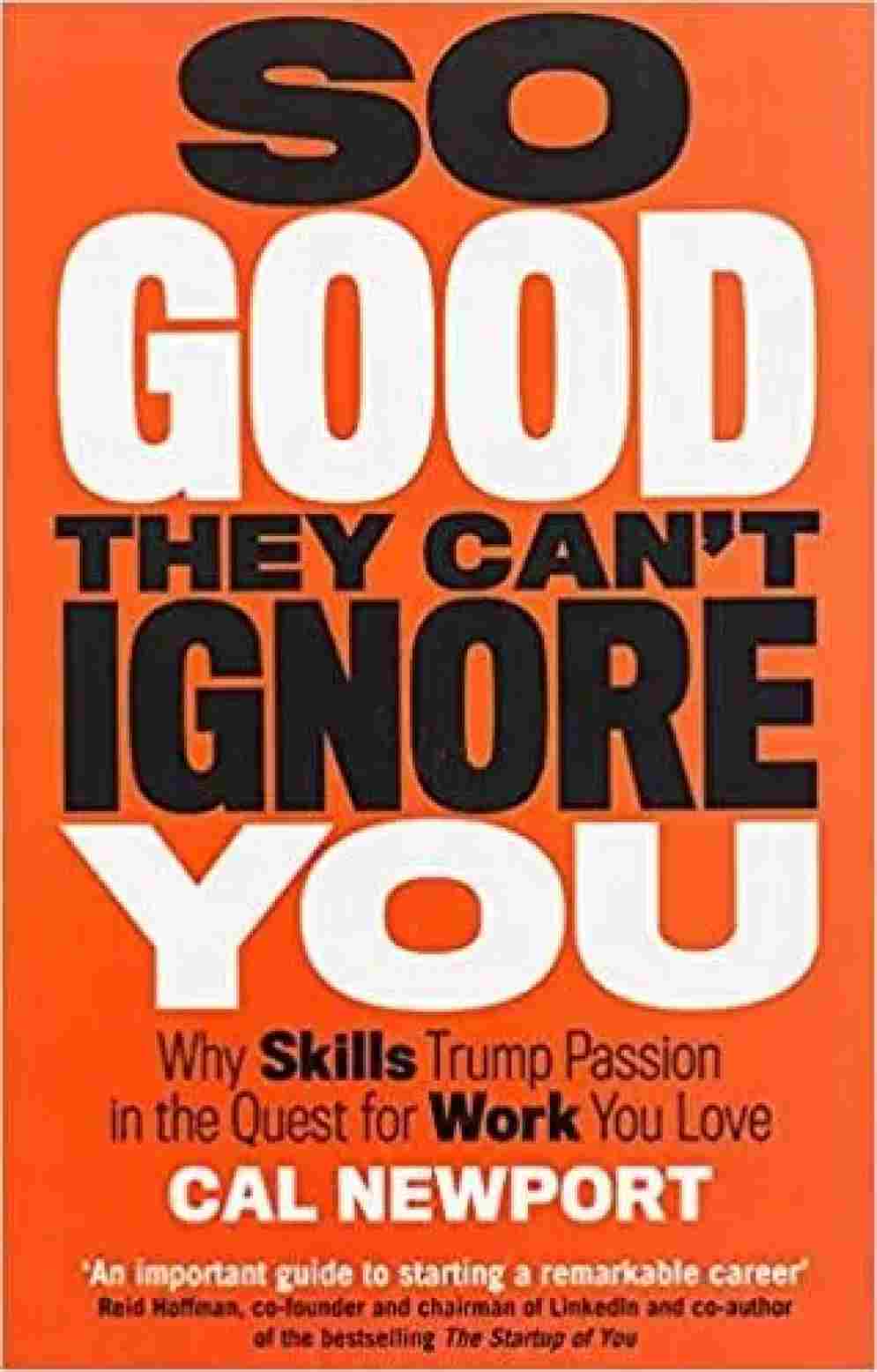 So good they can't ignore you  (Paperback) - Cal Newport