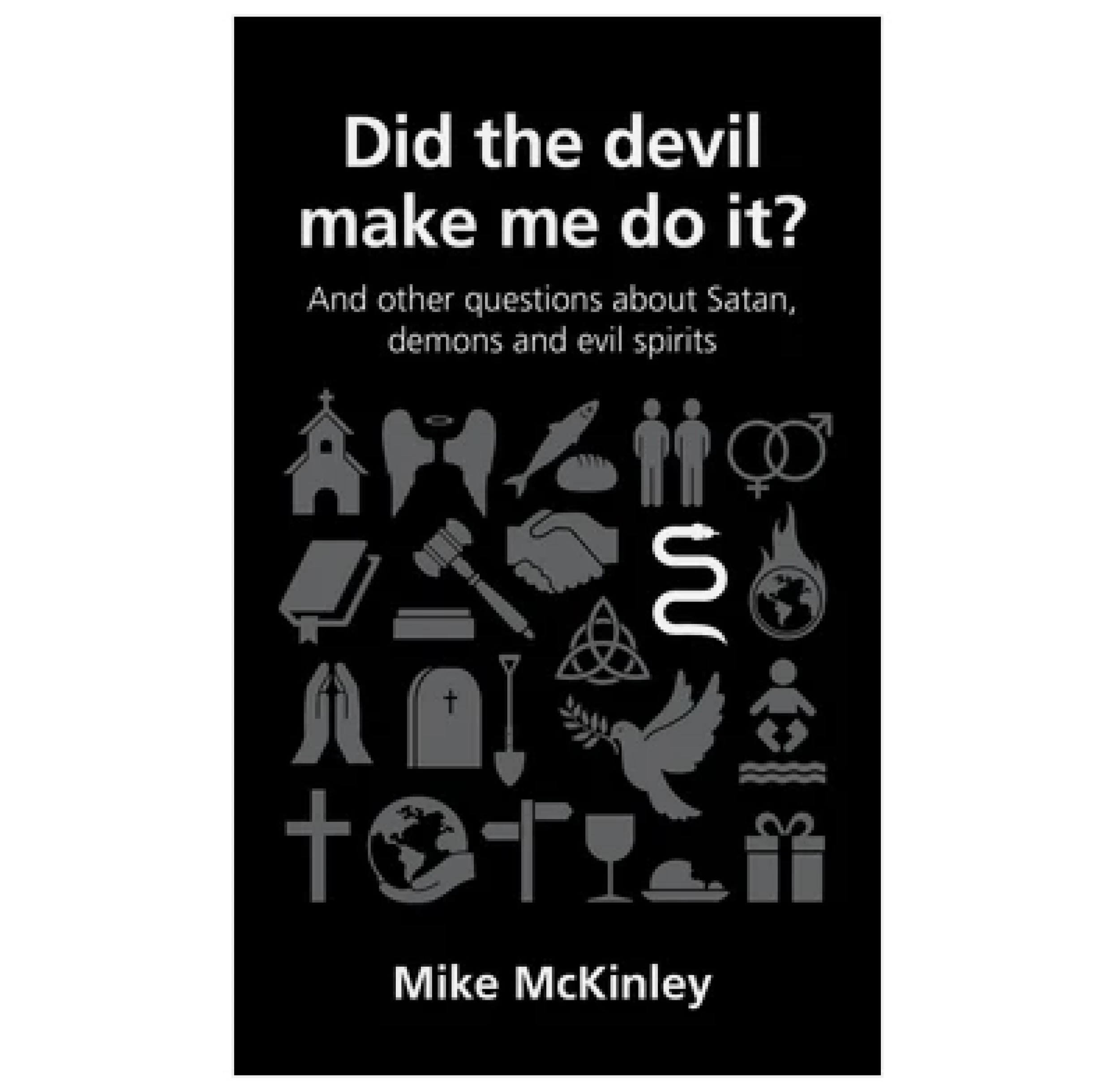 Did the devil make me do it? (Paperback) - Mike McKinley