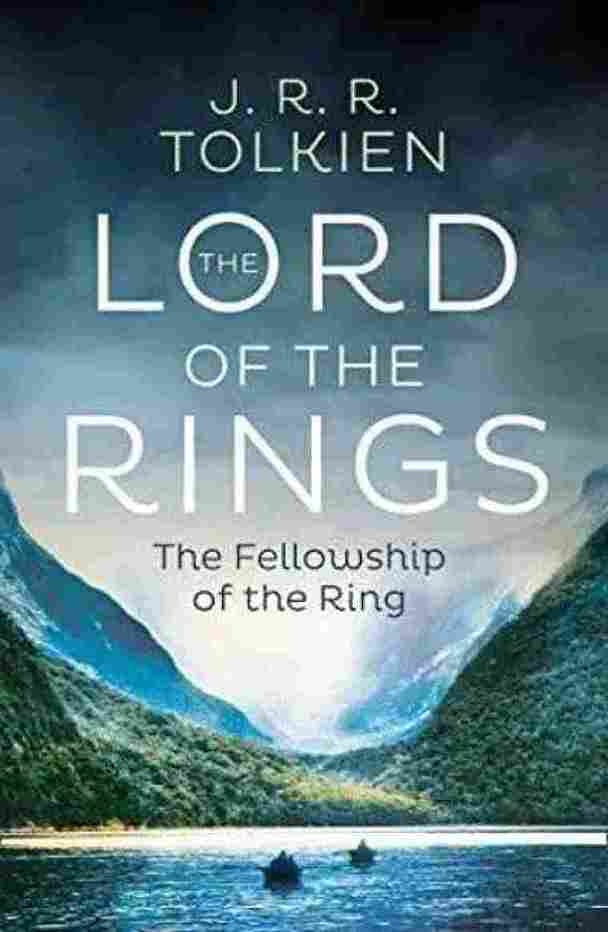The Fellowship of the Ring (The Lord of the Rings, Book 1)  –  by J. R. R. Tolkien