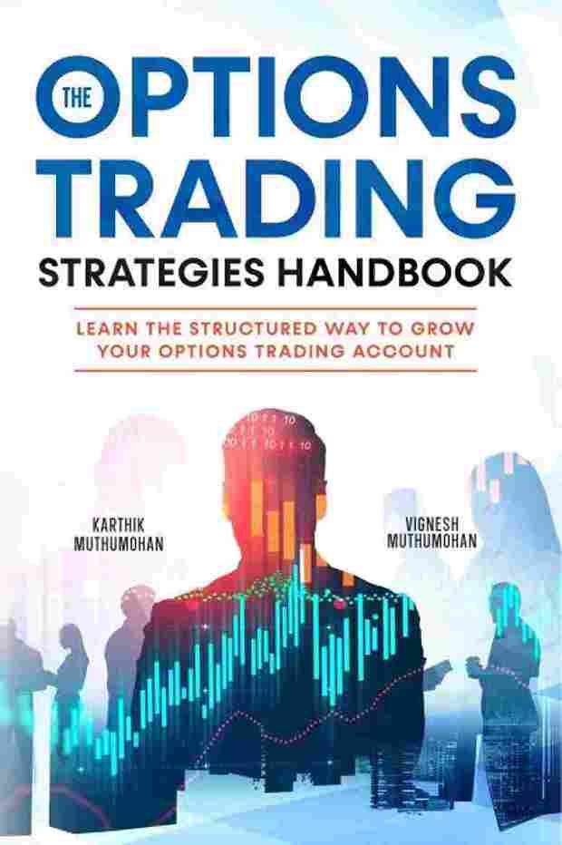 The Options Trading Strategies Handbook  - Karthik Muthumohan
