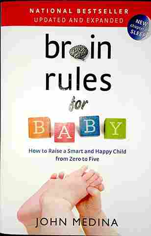 Brain Rules for Baby Medina, John