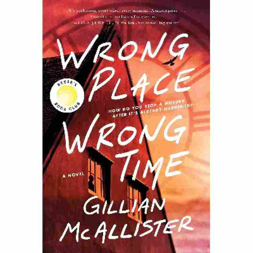 Wrong Place Wrong Time  - Gillian McAllister