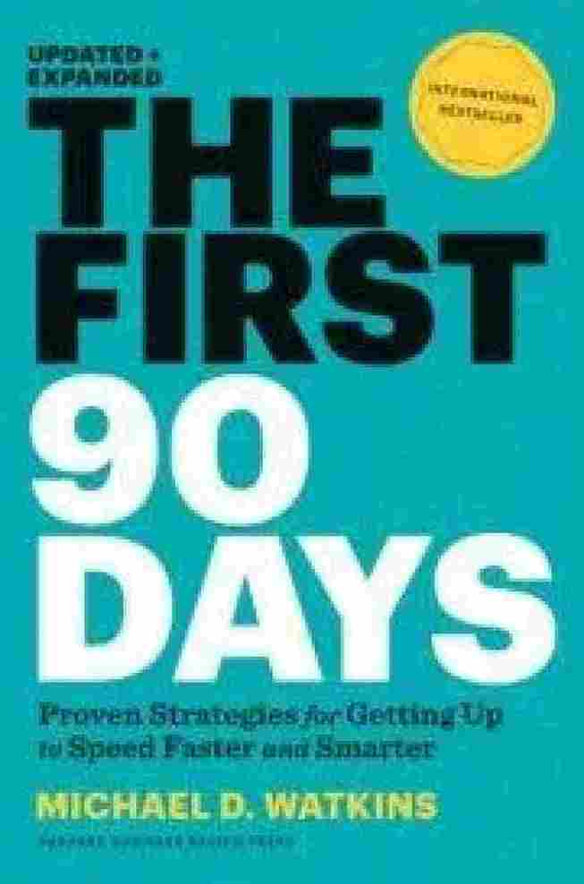 The First 90 days (Paperback) - Michael D. Watkins - 99BooksStore