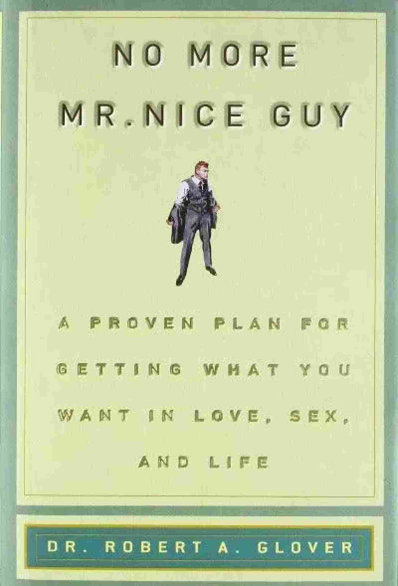 No More Mr Nice Guy (Paperback) (Used-Old) - Robert A. Glover