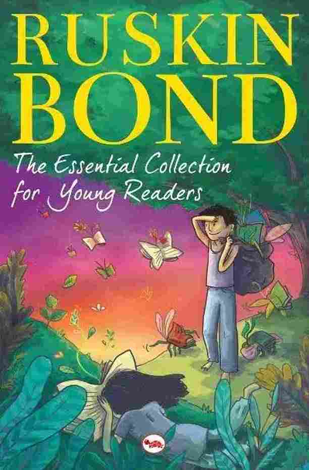 The Essential Collection for Young Readers  – Ruskin Bond