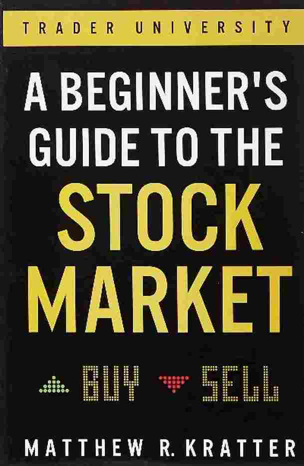 A Beginner's Guide to the Stock Market  - Matthew R Kratter
