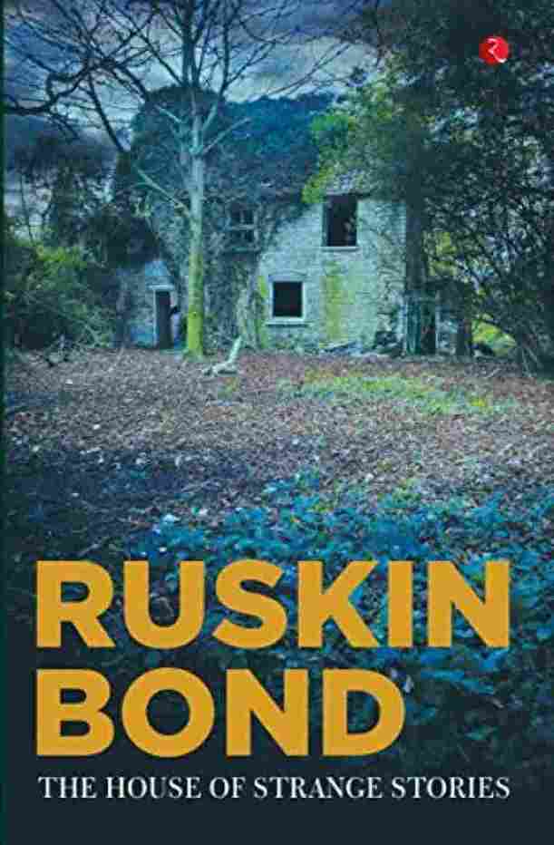 The House Of Strange Stories  – Ruskin Bond