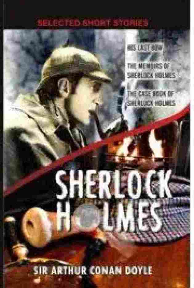 Selected short stories Sherlock Holmes -   by Sherlock Holmes