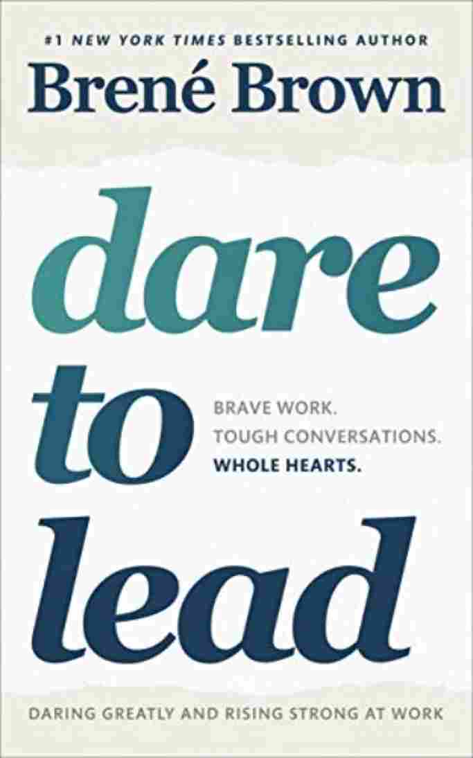 Dare to Lead  - Brené Brown