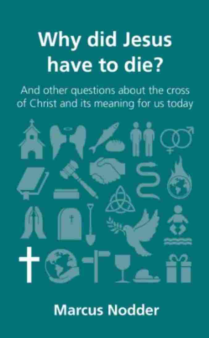 Why did Jesus have to die?  - Marcus Nodder