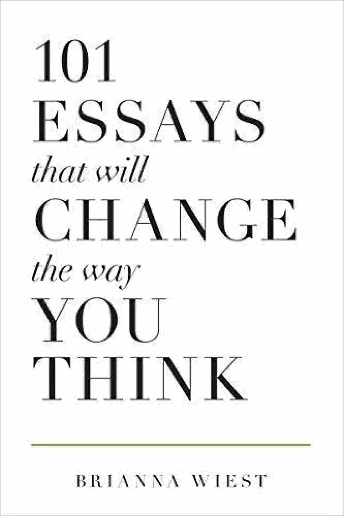 101 Essays That Will Change The Way You Think (Paperback) - Brianna Wiest