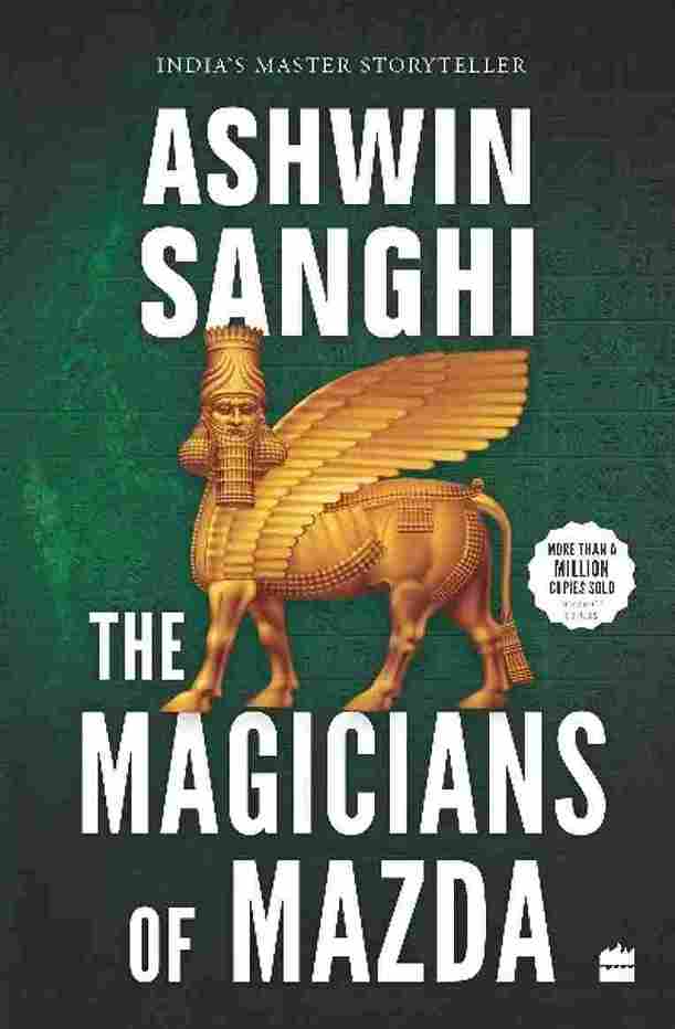 The Magicians of Mazda by Ashwin Sanghi