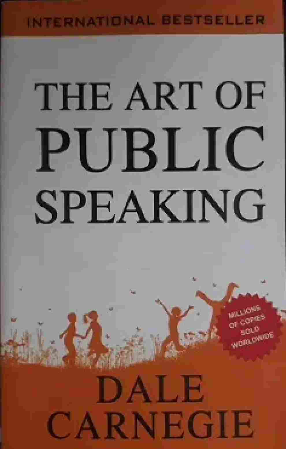 The Art of Public Speaking  – 1 January 2019 by Dale Carnegie
