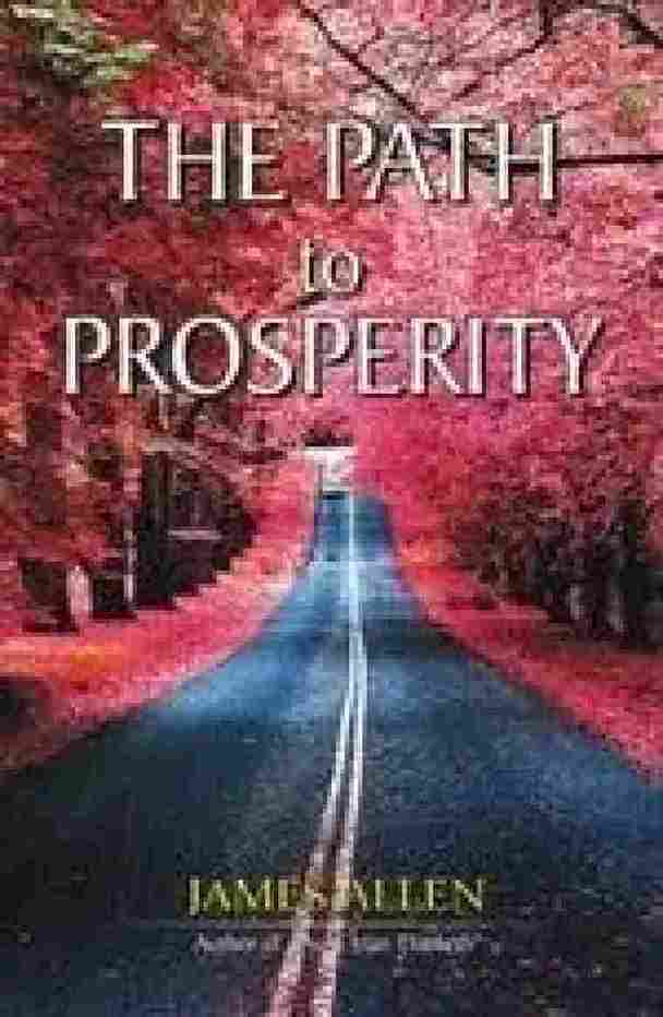 The path to prosperity - James Allen