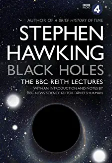 Black Holes: The Reith Lectures (Lead Title) HAWKING, STEPHEN