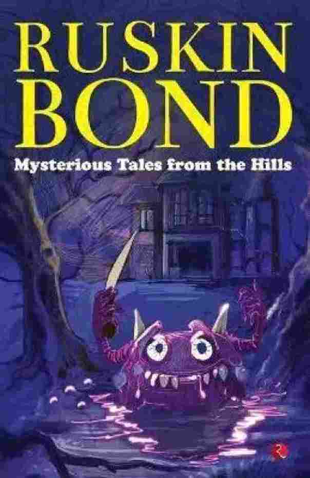 MYSTERIOUS TALES FROM THE HILLS  – Ruskin Bond