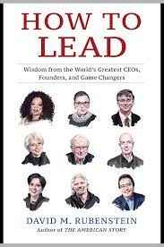 How to Lead by David M. Rubenstein