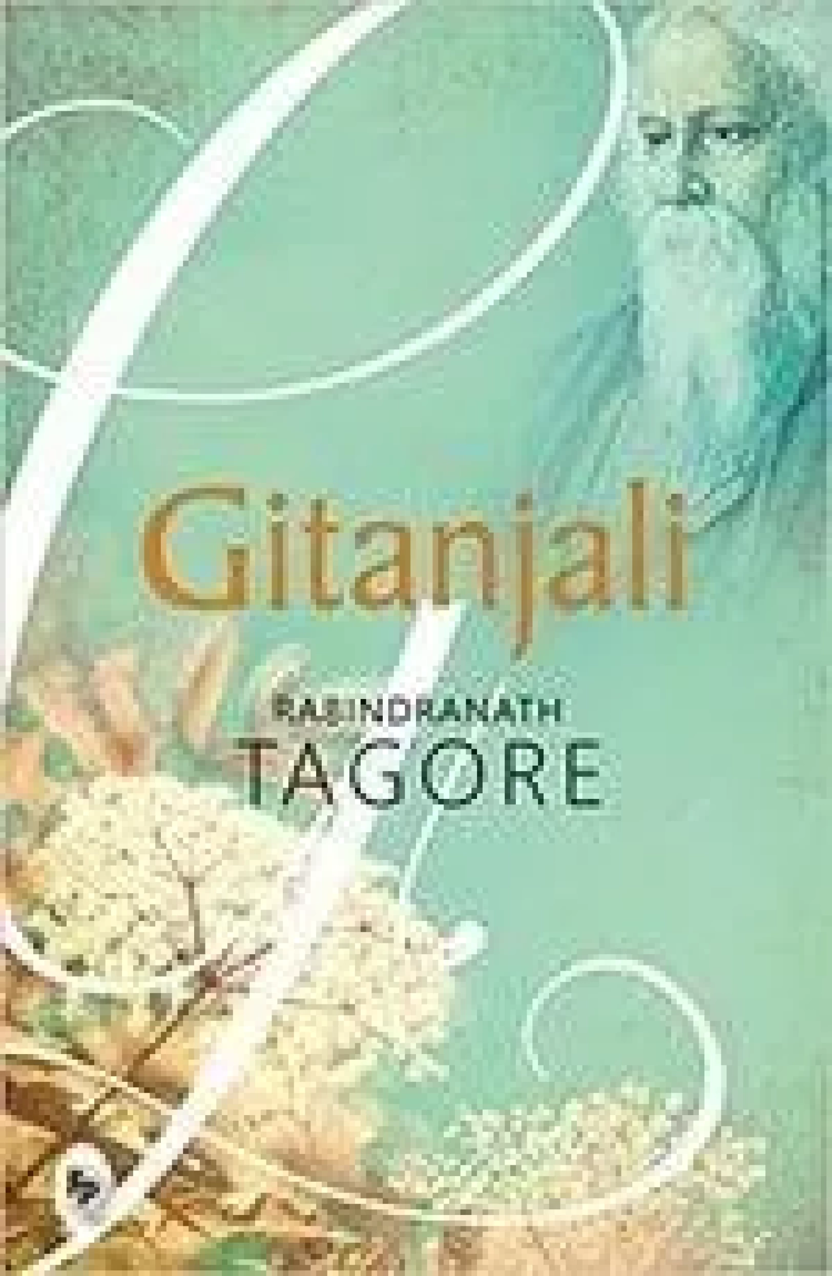Gitanjali  – by Rabindranath Tagore  -