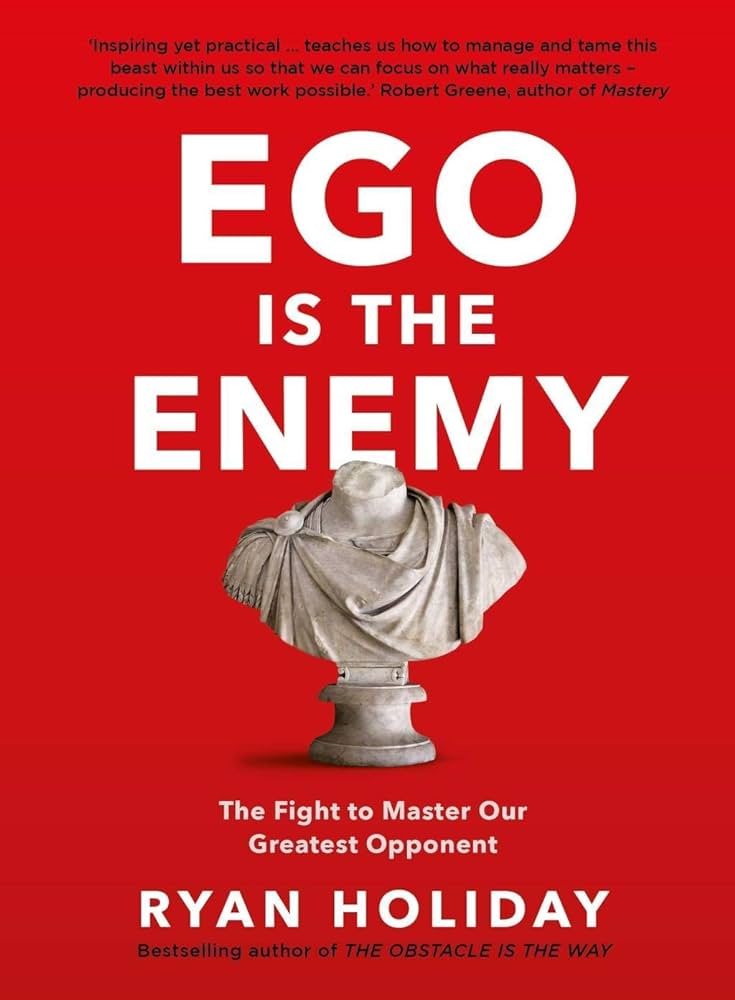 Ego is the Enemy (Hardcover) Ryan Holiday